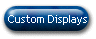 Custom Displays